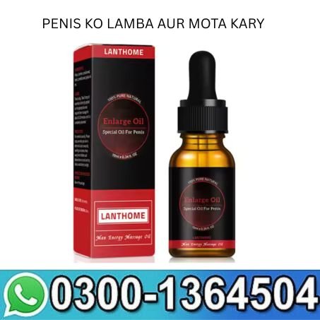 Lanthome Penis Enlarge Oil in Pakistan
